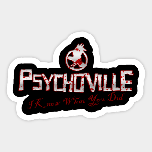 Psychoville - I Know What You Did Sticker